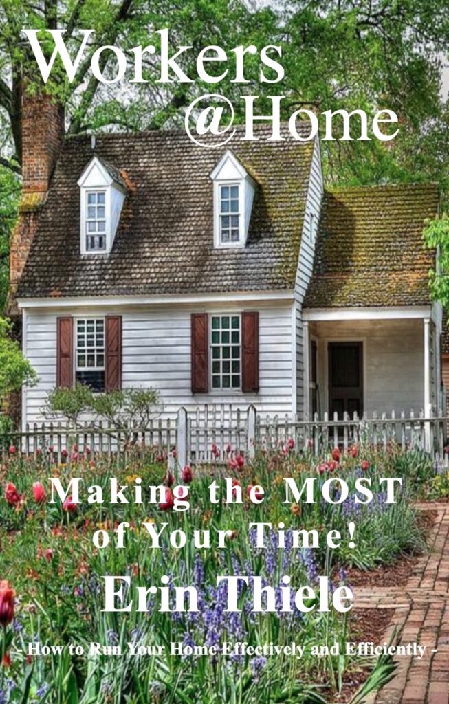 Workers@Home: 
Making the MOST of Your Time!